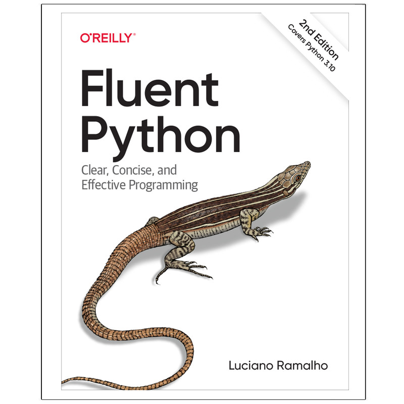 picture کتاب Fluent Python Clear, Concise, and Effective Programming SECOND EDITION اثر Luciano Ramalho انتشارات رایان کاویان