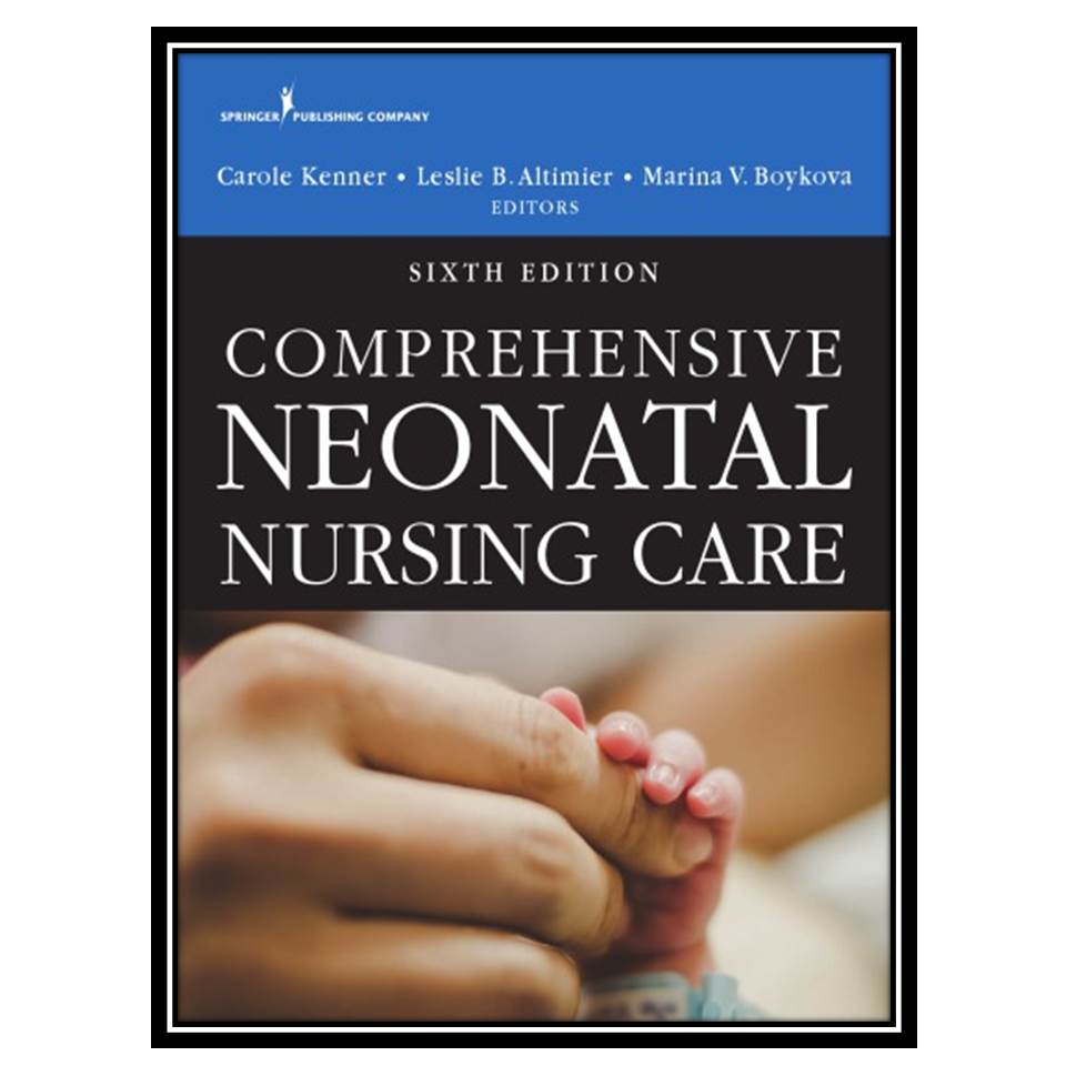 picture کتاب Comprehensive Neonatal Nursing Care اثر Carole Kenner انتشارات مؤلفین طلایی