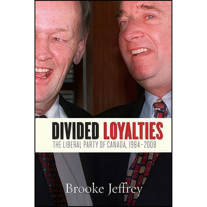 picture کتاب Divided Loyalties اثر Brooke Jeffrey انتشارات University of Toronto Press