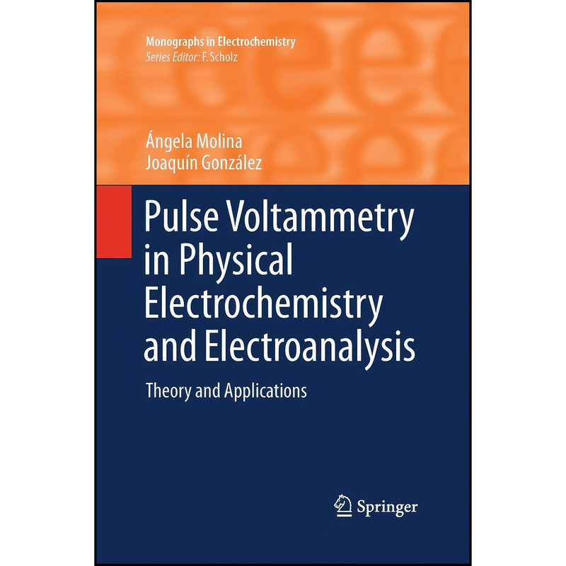 picture کتاب Pulse Voltammetry in Physical Electrochemistry and Electroanalysis اثر جمعي از نويسندگان انتشارات Springer