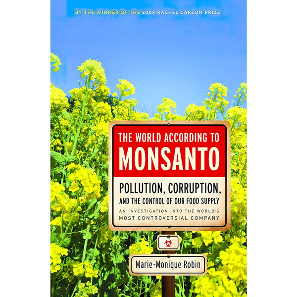 کتاب The World According to Monsanto اثر Marie-Monique Robin انتشارات The New Press 4012476