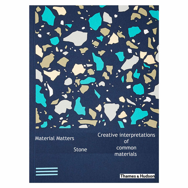 کتاب Material Matters 03 Stone Creative interpretations of common materials اثر Victionary انتشارات تیمز و هادسون 4183877
