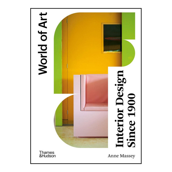 کتاب Interior Design Since 1900 اثر Anne Massey انتشارات تیمز و هادسون 4222969