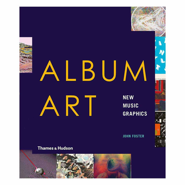 کتاب Album Art  New Music Graphics اثر John Foster انتشارات تیمز و هادسون 4228087