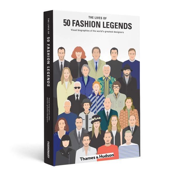 کتاب The Lives of 50 Fashion Legends,Visual biographies of the worlds greatest designers اثر جمعی از نویسندگان انتشارات تیمز و هادسون 4250877