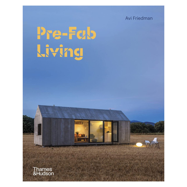 کتاب Pre-Fab Living اثر Avi Friedman انتشارات  تیمز و هادسون 4263425