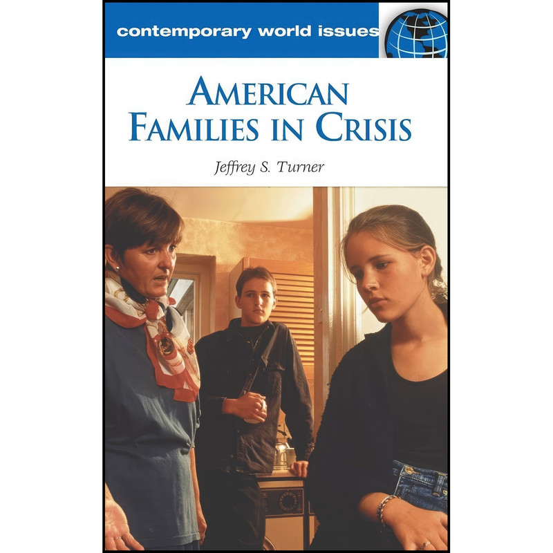 picture کتاب American Families in Crisis اثر Jeffrey S. Turner انتشارات ABC-CLIO