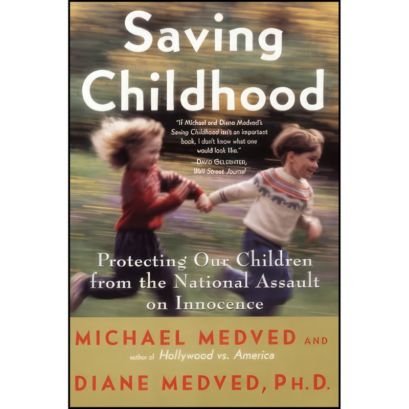 picture کتاب Saving Childhood اثر Michael Medved and Diane Medved انتشارات Harper Paperbacks