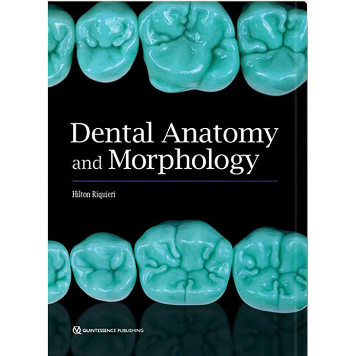 picture کتاب Dental Anatomy and Morphology اثر Hilton Riquieri انتشارات Quintessence
